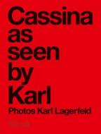 Karl Lagerfeld: Cassina As Seen By Karl di Karl Lagerfeld edito da Steidl Publishers