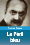 Le Péril bleu di Maurice Renard edito da Prodinnova