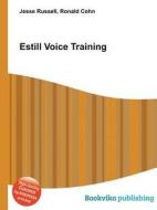 Estill Voice Training edito da Book On Demand Ltd.