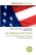 No Religious Test Clause edito da Alphascript Publishing