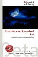 Short-Headed Roundleaf Bat edito da Betascript Publishing