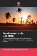 Fundamentos da Geoética di Tupak Ernesto Obando Rivera edito da Edições Nosso Conhecimento