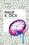 Tiempo desarticulado di Philip K. Dick edito da Minotauro