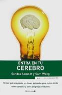 Entra En Tu Cerebro di Sandra Aamodt, Sam Wang edito da Ediciones B