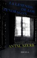 La leyenda de los Pendragón di Antal Szerb edito da Siruela