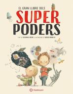 El gran llibre dels superpoders di Susana Isern edito da Editorial Flamboyant, S.L.