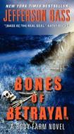 Bones of Betrayal di Jefferson Bass edito da HARPER TORCH
