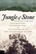Jungle Of Stone di William Carlsen edito da Harpercollins Publishers Inc