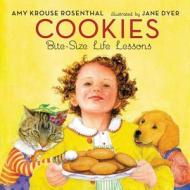 Cookies Board Book: Bite-Size Life Lessons di Amy Krouse Rosenthal edito da HarperFestival