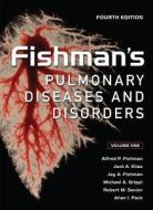 Fishman\'s Pulmonary Diseases And Disorders di Alfred P. Fishman, Jack A. Elias, Jay A. Fishman, Michael A. Grippi, Robert M. Senior, Allan I. Pack edito da Mcgraw-hill Education - Europe
