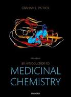 An Introduction To Medicinal Chemistry di Graham L. Patrick edito da Oxford University Press