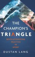 The Champion's Triangle di Dustan Lang edito da Tellwell Talent