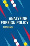 Analyzing Foreign Policy di Derek Beach edito da Macmillan Education UK