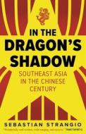 In The Dragon 8242 S Shadow di Strangio edito da Yale University Press