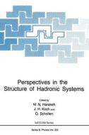 Perspectives in the Structure of Hadronic Systems di North Atlantic Treaty Organization, NATO Advanced Study Institute on Perspec edito da SPRINGER NATURE