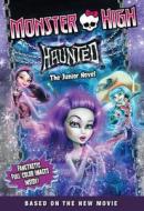 Monster High: Haunted: The Junior Novel di Perdita Finn edito da Little, Brown Books for Young Readers