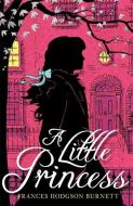 A Little Princess di Frances Hodgson Burnett edito da Hachette Children's Group