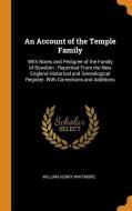 An Account Of The Temple Family di William Henry Whitmore edito da Franklin Classics Trade Press