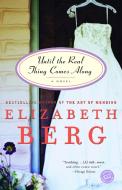 Until the Real Thing Comes Along di Elizabeth Berg edito da BALLANTINE BOOKS