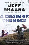 A Chain Of Thunder di Jeff Shaara edito da Random House USA Inc