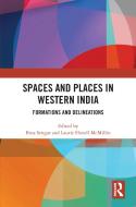 Spaces And Places In Western India edito da Taylor & Francis Ltd