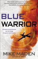 Blue Warrior di Mike Maden edito da Putnam Adult