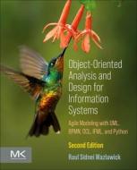 Object-Oriented Analysis and Design for Information Systems: Modeling with Bpmn, Ocl, Ifml, and Python di Raul Sidnei Wazlawick edito da MORGAN KAUFMANN PUBL INC