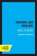Pastoral And Ideology di Annabel Patterson edito da University Of California Press