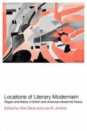 Locations of Literary Modernism edito da Cambridge University Press