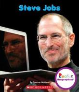 Steve Jobs di Joanne Mattern edito da Scholastic