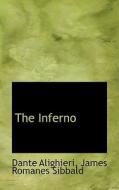The Inferno di James Romanes Sibbald Dante Alighieri edito da Bibliolife