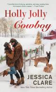 Holly Jolly Cowboy di Jessica Clare edito da Penguin Putnam Inc