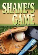 Shane's Game di James Hennessy edito da AUTHORHOUSE