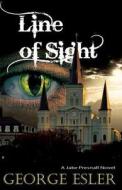 Line of Sight: A Jake Presnall Novel di George Esler edito da Esler Media