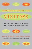 The Spaceships of the Visitors: An Illustrated Guide to Alien Spacecraft di Kevin D. Randle, Russ Estes edito da TOUCHSTONE PR