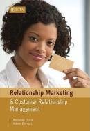 Relationship Marketing and Customer Relationship Management edito da Juta & Company