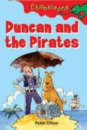 Duncan and the Pirates di Peter Utton edito da Bloomsbury Publishing PLC