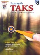 Steck-Vaughn Pass the Pctb: Student Edition Grade 8 Tarketing the Taks di Various edito da Steck-Vaughn