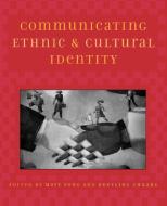 Communicating Ethnic and Cultural Identity di Mary Fong, Rueyling Chuang edito da Rowman & Littlefield Publishers