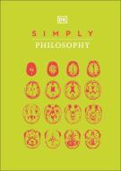 Simply Philosophy di Dk edito da DK PUB