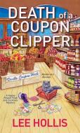 Death Of A Coupon Clipper di Lee Hollis edito da Kensington Publishing
