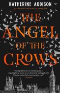 The Angel of the Crows di Katherine Addison edito da TOR BOOKS