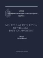 Molecular Evolution of Viruses - Past and Present di Yechiel Becker edito da Springer US