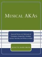 Musical Akas di Jeanette Marie Drone edito da Scarecrow Press, Inc.
