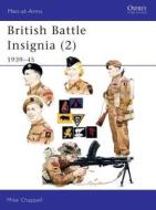British Battle Insignia di Mike Chappell edito da Bloomsbury Publishing PLC