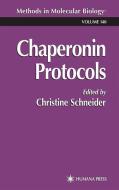 Chaperonin Protocols di Christine Schneider edito da Humana Press