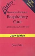 Neonatal/Pediatric Respiratory Care: A Critical Care Pocket Guide di Dana F. Oakes edito da Health Educator Publications, Incorporated