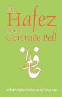 The Hafez Poems of Gertrude Bell di Gertrude Bell edito da Ibex Publishers, Inc.
