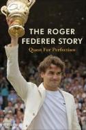 Roger Federer Story di Rene Stauffer edito da New Chapter Press,u.s.
