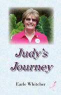 Judy's Journey di Whitcher Earle edito da Riverrun Select